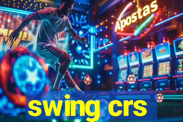 swing crs